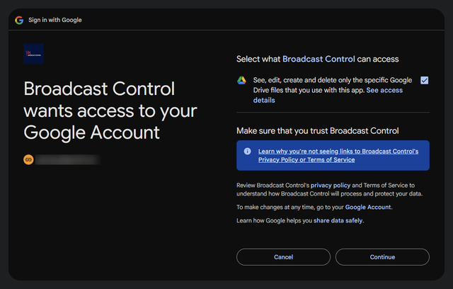 Google's consent screen: Broadcast Control asks to see, edit, create and delete only the Google Drive files you use with it, with that box ticked.